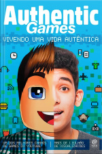 Authentic Games - Vivendo uma Vida Autêntica