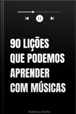 90 Lições que podemos aprender com músicas