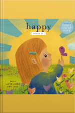 Happy: A Song Of Joy And Thanks For Little Ones, Based On Psalm 92.