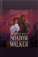 I Accidentally Hired A Shadow Walker