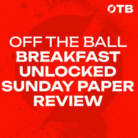 UNLOCKED - THE SUNDAY PAPER REVIEW | ‘It is one of the most sensational results we’ve EVER seen!’ | OFF THE BALL