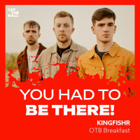 Kingfishrs You Had To Be There | Off The Ball Breakfast
