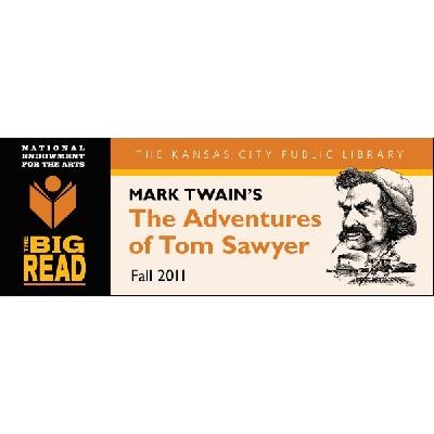 Kansas City Public Library - The Big Read: The Adventures of Tom Sawyer