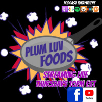 Plumluvfoods EP 20 Plum and Jeffy talk traditions