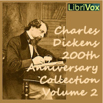 Charles Dickens 200th Anniversary Collection Vol. 2 by DICKENS, Charles