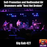 Self-Promotion and Redheaded Air Drummers with Best Not Broken