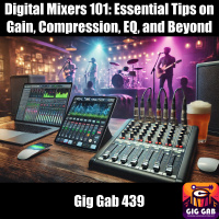 Digital Mixers 101: Essential Tips on Gain, Compression, EQ, and Beyond