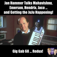 Jan Hammer Talks Mahavishnu, Emerson, Hendrix, Jaco … and Getting the JuJu Happening! — Gig Gab 68 Redux
