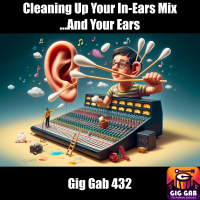 Cleaning Up Your In-Ears Mix...And Your Ears