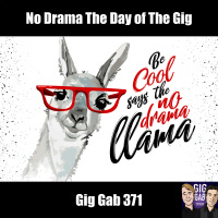 No Drama The Day of The Gig