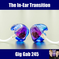 The In-Ear Transition – Gig Gab 245