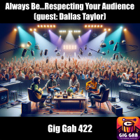 Always Be...Respecting Your Audience (with special guest: Dallas Taylor)