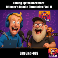 Tuning Up the Rockstars: Chinners Roadie Chronicles (Vol. 1)