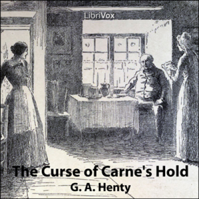 Curse of Carnes Hold, The by HENTY, G. A.