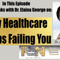 Why Healthcare Keeps Failing You - Dr. Elaina George #6235