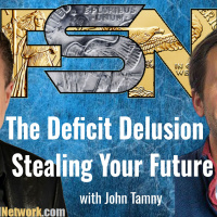 The Deficit Delusion Stealing Your Future - John Tamny #6297