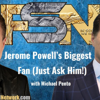 Jerome Powells Biggest Fan (Just Ask Him) - Michael Pento #6303