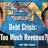 Debt Crisis: Too Much Revenue? - John Tamny #6336
