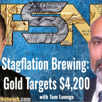 Stagflation Brewing: Gold Targets $4,200 - Tom Luongo #6326