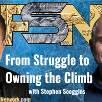 From Struggle to Owning the Climb - Stephen Scoggins #6284