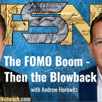 The FOMO Boom—Then the Blowback - Andrew Horowitz #6294