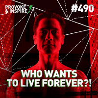 Episode 490: Who Wants to Live Forever?