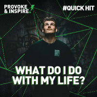What Do I Do With My Life? (PI Quick Hit!)