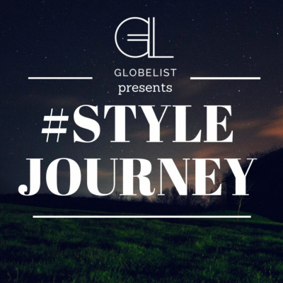 Globelist Presents #stylejourney