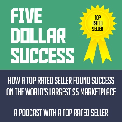 Five Dollar Success: How A Top Rated Seller Finds Success On The $5 Marketplace