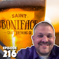 216: St. Boniface Craft Brewing (or Annivermilkary)