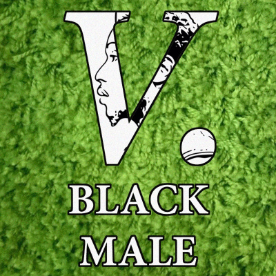 V. Black Male Podcast
