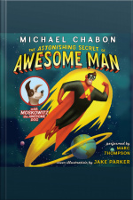 The Astonishing Secret of Awesome Man