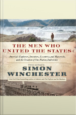 The Men Who United the States