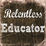 Relentless Educators podcast