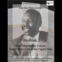 Podcast 5 Sister Majella McCarron – Ken Saro Wiwa arrested