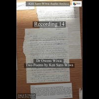 Podcast 14 Dr Owens Wiwa Recording – Two poems by Ken Saro-Wiwa