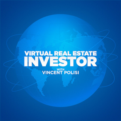 Virtual Real Estate Investor With Vincent Polisi