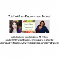 Total Wellness Empowerment with DeNicea M. Hilton