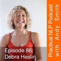 NLP In Corporates And Submodalities: Interview with Debra Heslin – Practical NLP Podcast 86