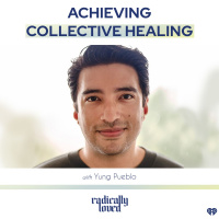 Episode 485. Achieving Collective Healing with Yung Pueblo
