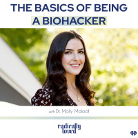 Episode 495. The Basics of Being a Biohacker with Dr. Molly Maloof