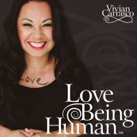 LC 035 Love Being Human with Vivian Carrasco