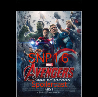 SNP 16 - Avengers Age Of Ultron Spoliercast Extravaganza