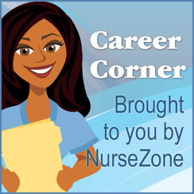 Career Corner Brought To You By Nursezone