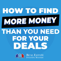 How to Find More Money than You Need for Your Deals » 1344