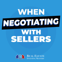 When Negotiating With Sellers - Dont Just Talk (Do THIS Instead!) » 1392