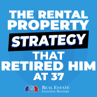 The Rental Property Strategy That Retired Him at 37 » 1406