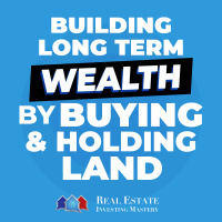 Building Long Term Wealth By Buying  Holding Land w/ Michael Poggi » 1367