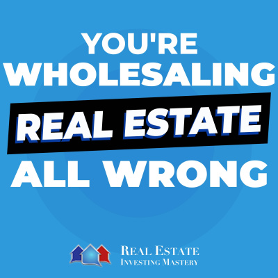 Real Estate Investing Mastery Podcast