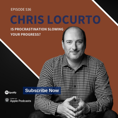 Chris Locurto: Entrepreneur, Leadership Coach, Life Strategy, Blogger